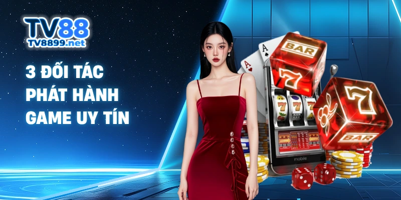 3 đối tác phát hành game uy tín