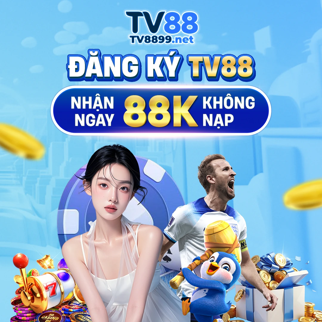 Đăng ký TV88 nhận nagy 88k không nạp
